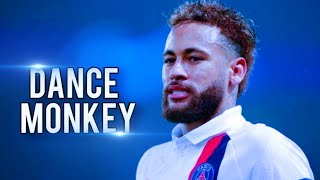 Neymar Jr Jr Tones And I - Dance Monkey On Fire 2020 Fhd