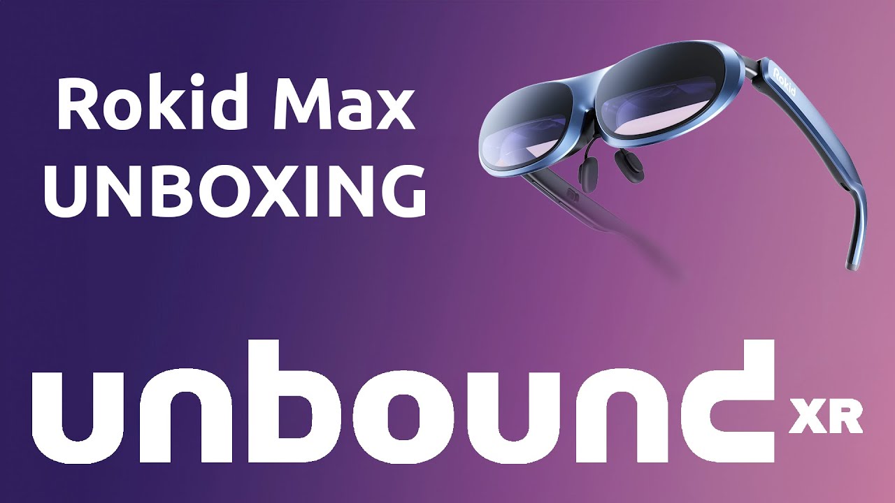Rokid Max Unboxing - Unbound XR - YouTube