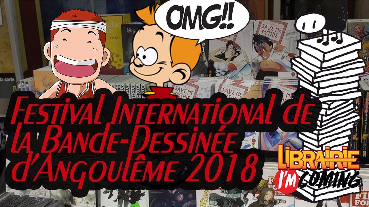Festival International de la Bande-dessinée d'Angoulême 2018! - YouTube