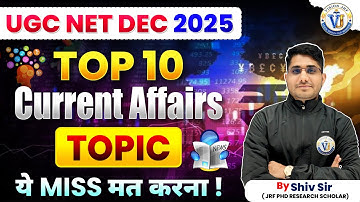 UGC NET Dec 2025 Current Affairs | Top 10 Most Expected Topics for JRF | Vision JRF | By Shiv Sir