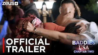Baddies USA Chapter 2 | Official Trailer | Zeus