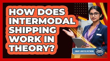 How Does Intermodal Shipping Work in Theory?