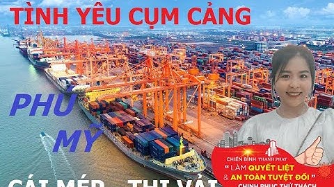 CHIA SẼ TÌNH YÊU CỤM CẢNG CÁI MÉP THỊ VẢI