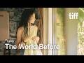 THE WORLD BEFORE Trailer | TIFF 2026