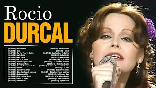 R o c í o   D ú r c a l  ~ Greatest Hits Full Album ~ Best Old Songs All Of Time