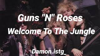 Guns "N"Roses - Welcome To The Jungle [Sub Español ]