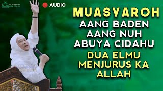 Muasyaroh Aang Nuh Aang Baden Abuya Cidahu || Abuya Uci Turtusi