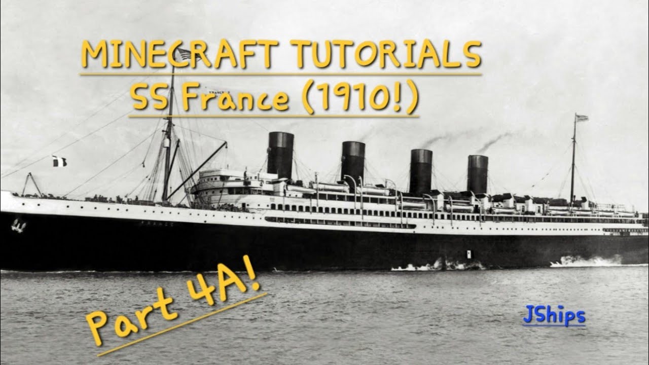France Minecraft Tutorial SS France (1910) Minecraft Tutorial Part 4A - YouTube