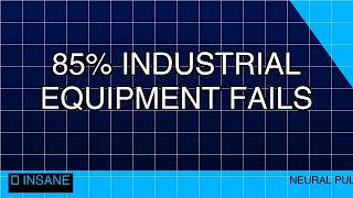 85% Industrial Equipment Fails