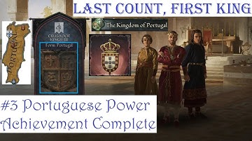 #3 Portuguese Power - Achievement Complete - Last Count, First King - CK3 AAR Crusader Kings 3