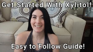 3 Tips for Getting Started with Xylitol: Beginner Friendly!