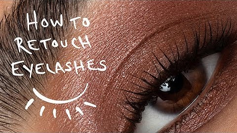 How to retouch eyelashes