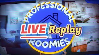 Professional Roomies - Live Replay