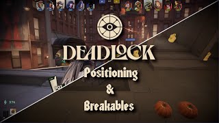 Deadlock Early Game Breakdowns - Positioning and Breakables