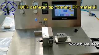 10FR PP catheter tipping forming