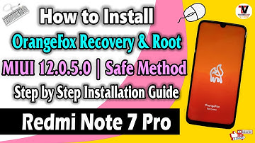 Install Official OrangeFox Recovery & Root on Redmi Note 7 Pro MIUI 12.0.5.0 | Easy Installation |
