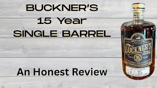 BUCKNER'S 15-YEAR-OLD SINGLE BARREL REVIEW