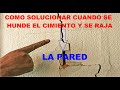 COMO SOLUCIONAR CUANDO SE HUNDE EL CIMIENTO Y SE RAJA LA PARED