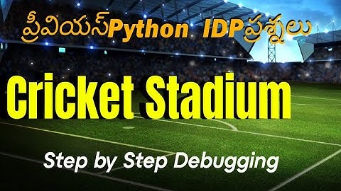 cricket stadium Previous Python IDP question...