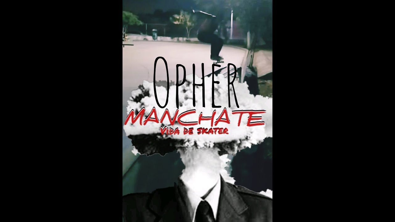 Manchate: Opher.