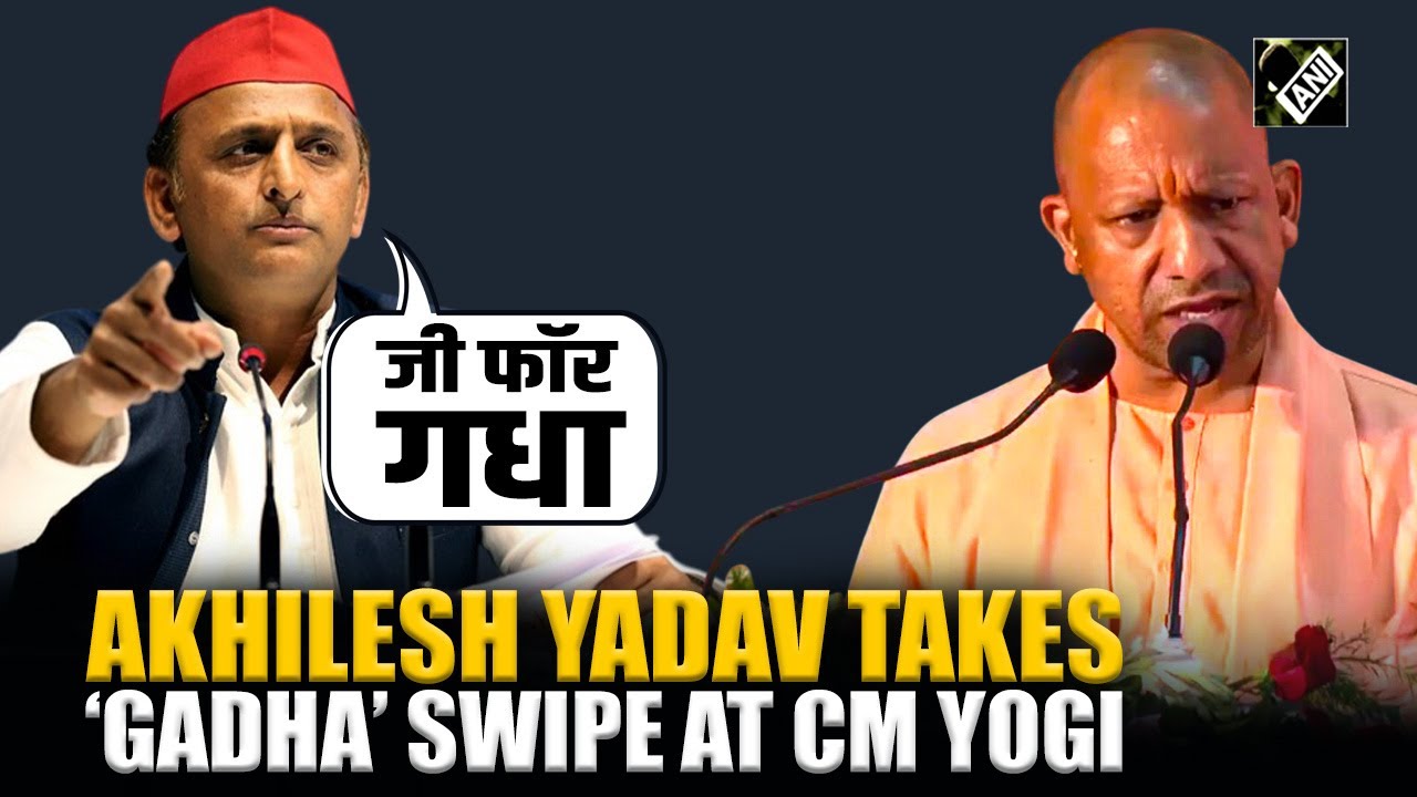 Akhilesh Yadav hits back at UP CM Yogi Adityanath’s ‘G for Gadha ...