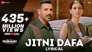 Jitni Dafa - Lyrical | PARMANU | John Abraham , Diana | Jeet Gannguli | RashmiVirag Resimi