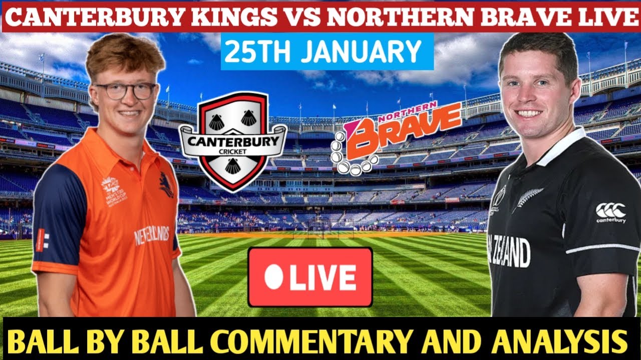SUPER SMASH LIVE | NORTHERN BRAVE VS CANTERBURY KINGS | NB VS CANT LIVE  | SCORECARD | COMMENTARY
