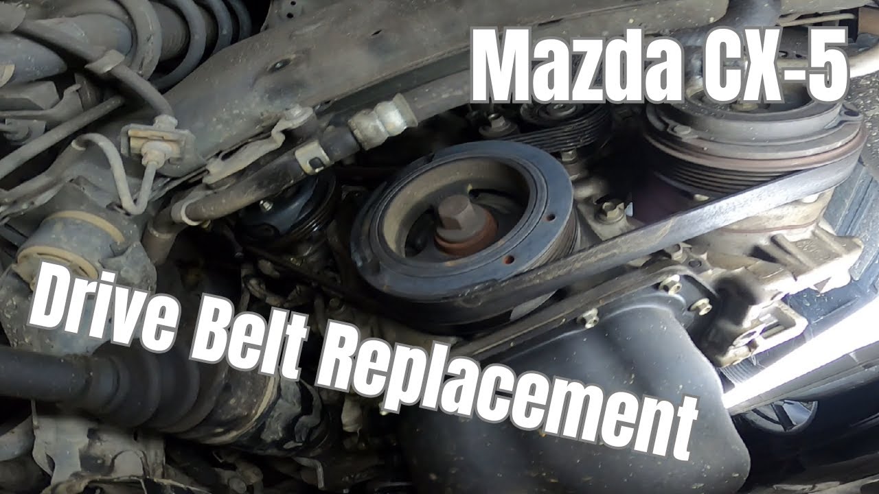 Mazda CX-5 Drive Belt Replacement - YouTube