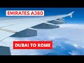 TRIP REPORT -Emirates A380 Dubai- Rome incredible flight 4K