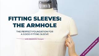 Fitting Sleeves: The Bodice Armhole