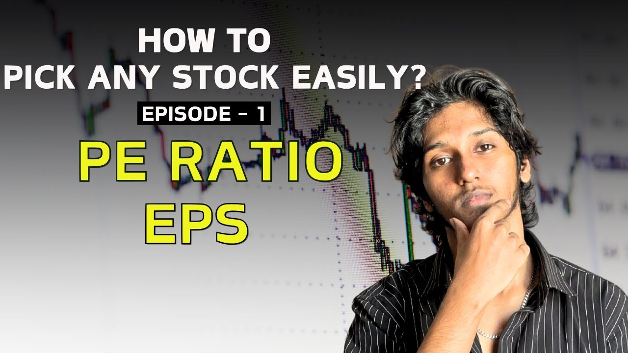 How to Pick Stocks: Understanding PE Ratio & EPS | Simple Guide for ...