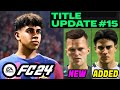 EA FC 24 NEWS | NEW CONFIRMED Title Update #15, Real Faces & Additions ✅