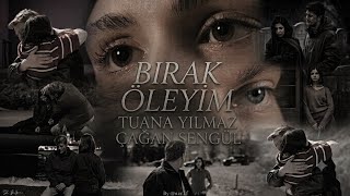 ISFAD KLIP TUANA& ÇAĞAN ŞENGÜL BIRAK ÖLEYIM BY:@nzr.i.f