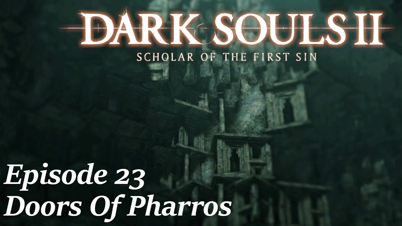 Doors Of Pharros Dark Souls 2 Walkthrough Episode 23 YouTube doors-of-pharros-dark-souls-2-walkthrough-episode-23-youtube