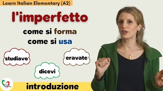 28. Learn Italian Elementary (A2): Introduzione all'imperfetto (come si forma e come si usa)