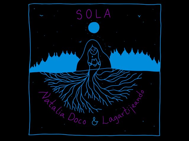 -SOLA- Natalia Doco & Lagartijeando