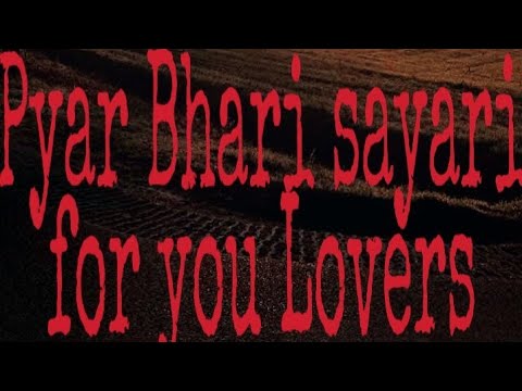 Pyar Bhari Shayari For You Lovers