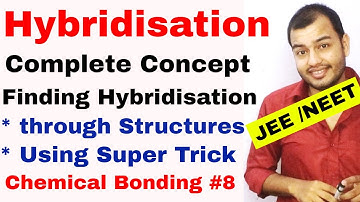 Chemical Bonding 08 | Hybridisation | How to Find Hybridisation | Hybridisation of Atom IIT JEE NEET