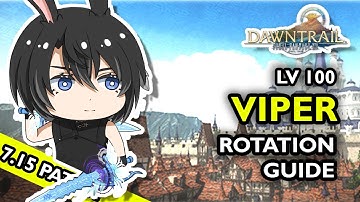 Level 100 Viper rotation guide [FFXIV DAWNTRAIL Patch 7.15]