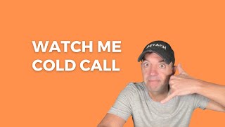 Watch Me Cold Call