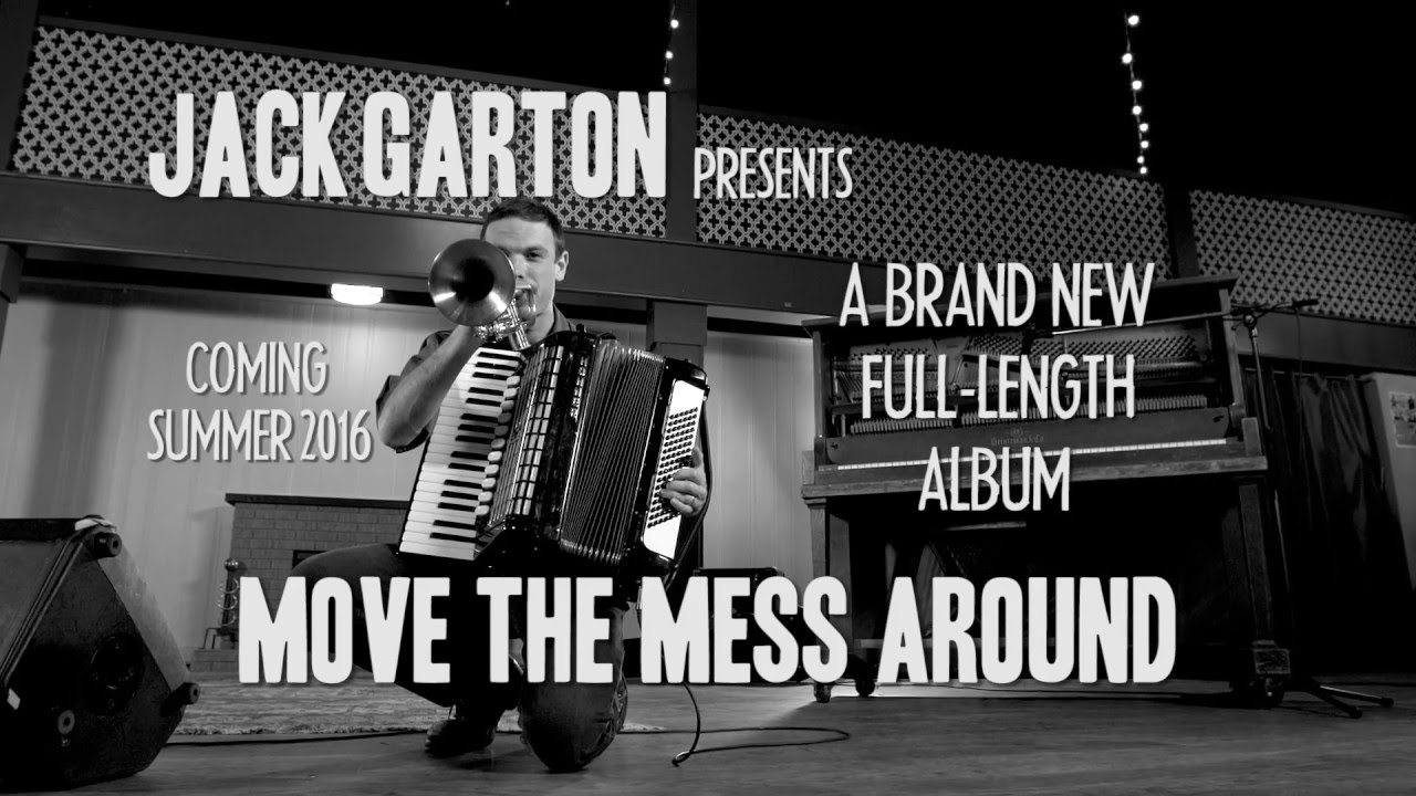 Jack Garton - MoveThe Mess Around - Trailer