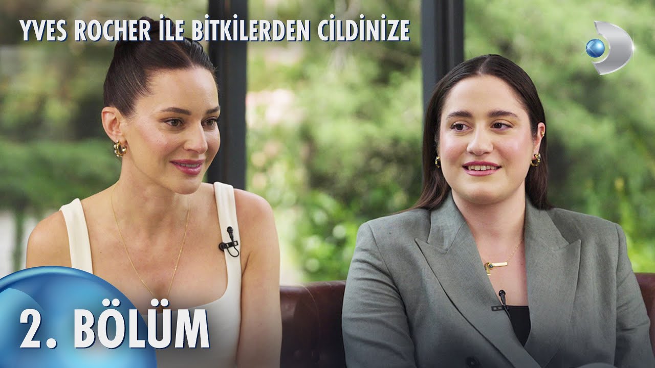 Yves Rocher ile Bitkilerden Cildinize 2. Bölüm | Aysu Türkoğlu