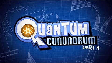 Quantum Conundrum Ep 4 Little Frustrated