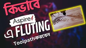 How to make Fluting Toolpath in Aspire | CNC Bangla Tutorial | Arabi Creator