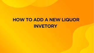How to add a new liquor inventory