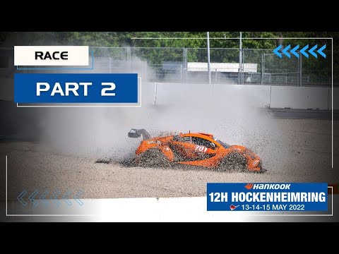 Hankook 12H HOCKENHEIMRING 2022 - Race Part 2