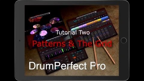 Drumperfect Pro Tutorial #2: Patterns and The Grid