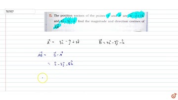 The position vectors of the points A and B are 3`hat i -hat j+7hat k and 4hat i -3hat j -hat k`...