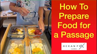 How To Prepare Food for a Passage. Healthy on Board. Sailing Ocean Fox