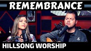 Hillsong - Remembrance (Cover) chords